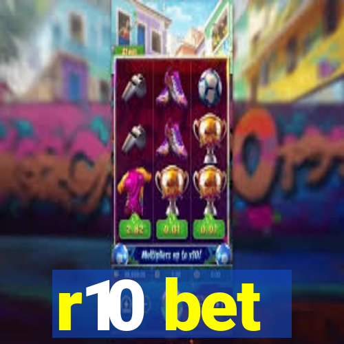 r10 bet